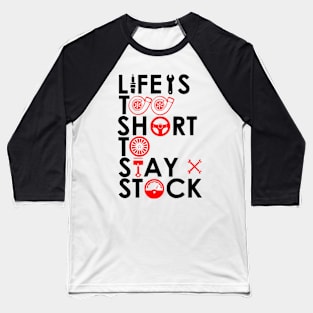 Life is to short Baseball T-Shirt